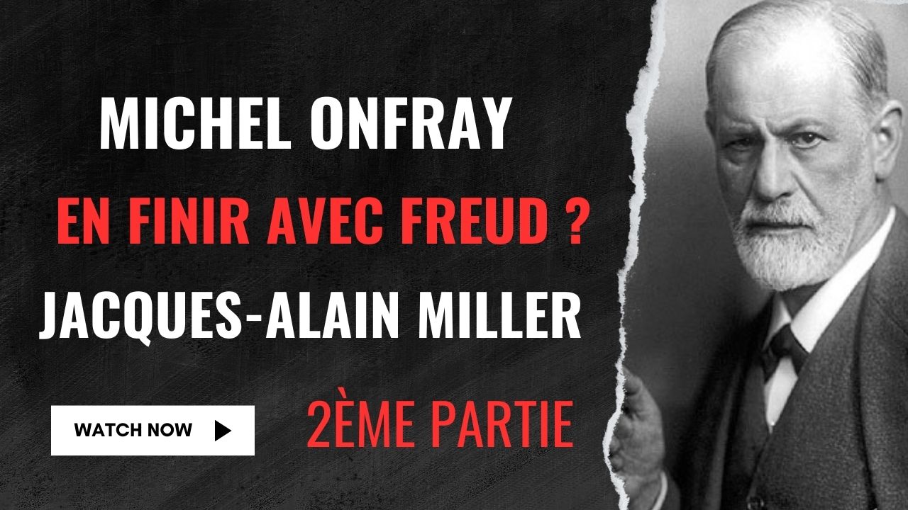 En finir avec freud ? 2/2