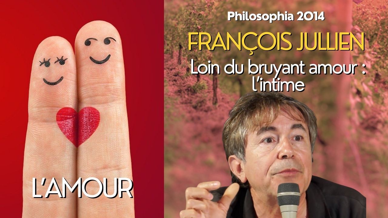 Loin du bruyant amour : l'intime