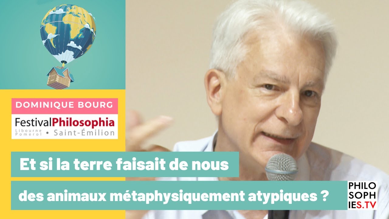 Et si la terre faisait de nous des animaux métaphysiquement atypiques ?