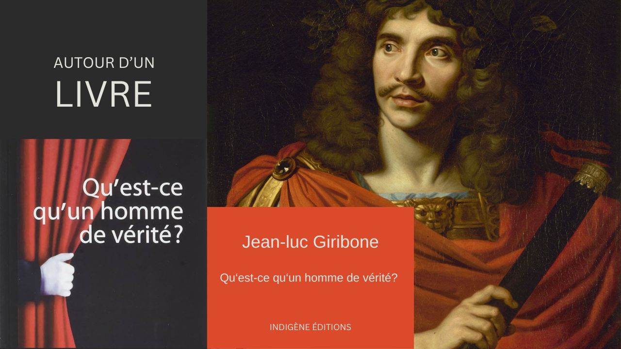 Qu'est-ce qu'un homme de vérité ?